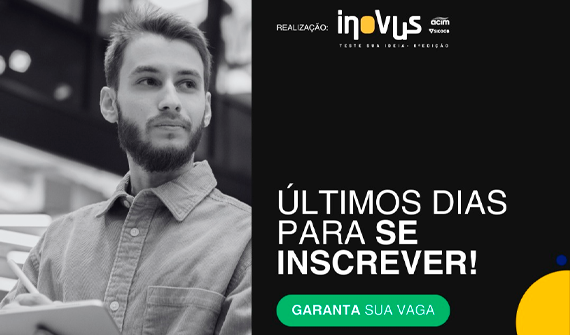  Inovus Teste sua ideia está com as inscrições abertas do dia 15/03 á 29/03/2024