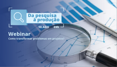 Webinar: da pesquisa a produção.