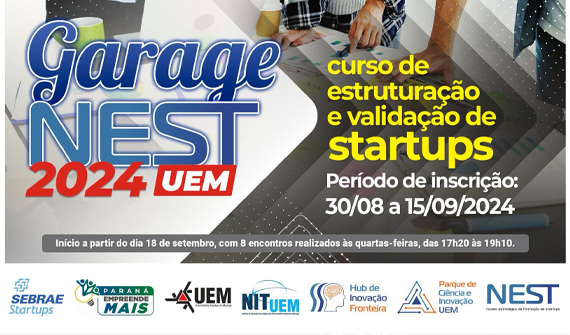 Garage Nest 2024 UEM _ Curso de estruturação e validação de startups