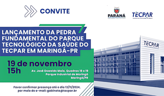 Lançamento da pedra fundamental do Pq. Tecnológico da Saúde do Tecpar em Maringá